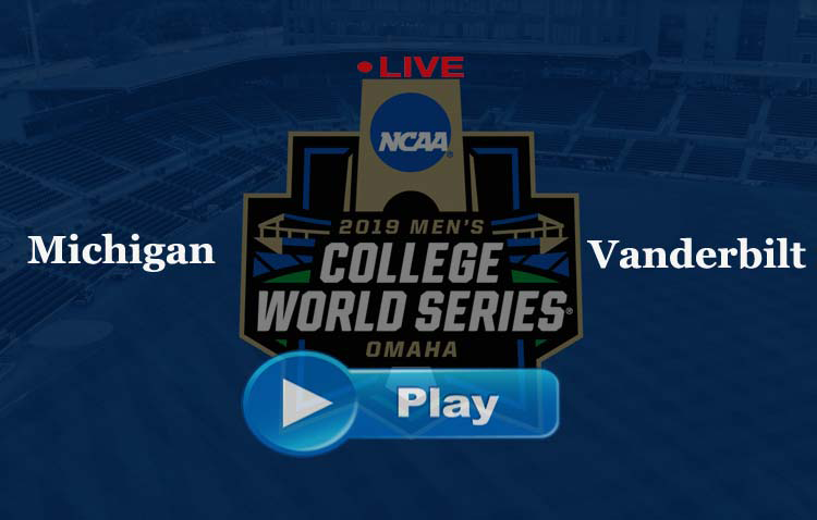 Watch Vanderbilt vs Michigan Game 3 Live Stream CWS Finals 2019 online