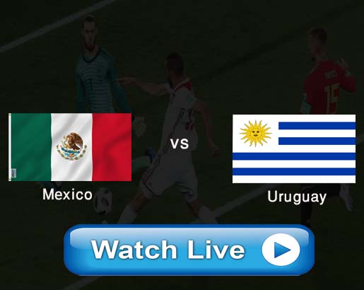 Mexico vs Uruguay Live stream